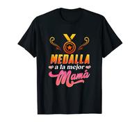 Medalla A La Mejor Mamá Del Mundo Amor Mamá Madre Camiseta