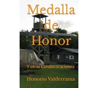 Medalla de Honor: Y otras Condecoraciones