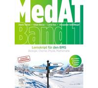 MedAT Lernskript für den BMS (Band 1): Biologie, Chemie, Physik, Mathematik (für Human- und Zahnmedizin, mit Videotutorials & Animationen)