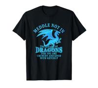 Meddle Not in The Affairs of Dragons Funny Dragon Lover Camiseta