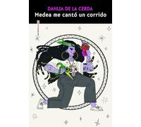 Medea me cantó un corrido (NARRATIVA SEXTO PISO)
