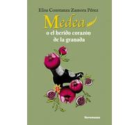 Medea o el herido corazon de la granada (LA NOCTAMBULA)