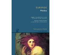 Medea. Testo greco a fronte. Ediz. integrale (Classici greci e latini)