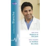 Médecin Et Don Juan - Le Meilleur Des Choix (harlequin Blanche) (ebook