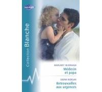 Médecin Et Papa - Retrouvailles Aux Urgences (harlequin Blanche) (eboo