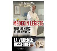 Médecin légiste: Pour les morts et les vivants