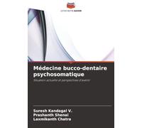 Médecine bucco-dentaire psychosomatique: Situation actuelle et perspectives d'avenir