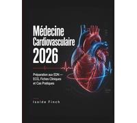 Médecine Cardiovasculaire 2026: Préparation aux EDN - ECG, Fiches Cliniques et Cas Pratiques