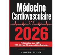 Médecine Cardiovasculaire 2026: Préparation aux EDN - ECG, Fiches Cliniques et Cas Pratiques