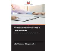 Médecine du mode de vie à l'ère moderne: Combiner la science, la société et l'auto-prise en charge