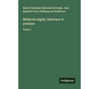Médecine légale, théorique et pratique: Tome 3