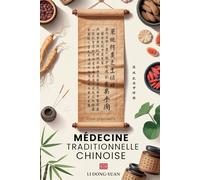 MÉDECINE TRADITIONNELLE CHINOISE POUR DÉBUTANTS: Découvrez Les Secrets Ancestraux Pour Soulager Stress, Apaiser Anxiété Et Réduire Douleurs Grâce Au Qi Gong, Tai Chi Et Remèdes Naturels