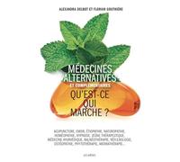 Médecines alternatives et complémentaires: Qu'est-ce qui marche ?