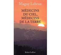 Médecins du ciel, médecins de la terre
