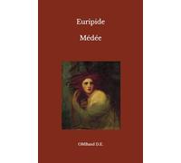 Médée: (Texte intégral)