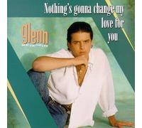 Medeiros, Glenn - Nothings Gonna Change My Love [Casete]