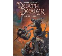 Medellin, Axel - Frank Frazetta's Death Dealer Volume 3
