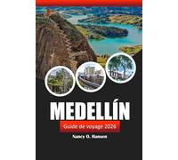 Medellín Guide de voyage 2026: Découvrez la culture colombienne, ses paysages pittoresques et ses aventures inoubliables à Antioquia