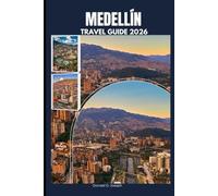 MEDELLÍN TRAVEL GUIDE 2026
