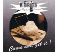 Medford Slim Band - Come and get it!