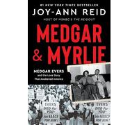 Medgar and Myrlie: Medgar Evers and the Love Story That Awakened America