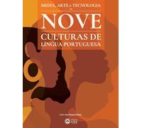 Media, Arte & Tecnologia nas Nove Culturas de Língua Portuguesa