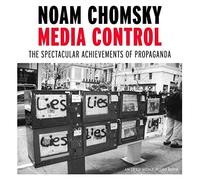 Media Control: The Spectacular Achievements of Propaganda (Open Media) by Noam Chomsky (2004-12-07)