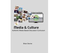 Media & Culture: Intermediate Level Listening and Speaking for English Language Learners (Media & Culture - Listening and Speaking Textbooks)