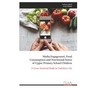 Media Engagement, Food Consumption and Nutritional Status of Upper Primary School Children: A Cross-Sectional Study in Vadodara City