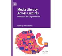 Media Literacy Across Cultures: Education and Empowerment