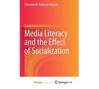 Media Literacy and the Effect of Socialization