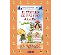 Media lunita nº 12. El castillo de irás y no volverás (INFANTIL - JUVENIL - CUENTOS DE LA MEDIA LUNITA - EDICIÓN EN RÚSTICA)