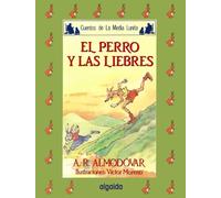 Media lunita nº 40. El perro y las liebres (INFANTIL - JUVENIL - CUENTOS DE LA MEDIA LUNITA - EDICIÓN EN RÚSTICA)