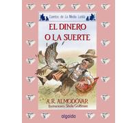 Media lunita nº 45. El dinero o la suerte (INFANTIL - JUVENIL - CUENTOS DE LA MEDIA LUNITA - EDICIÓN EN RÚSTICA)