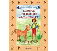 Media lunita nº 46. El pastor que entendía a los animales (INFANTIL - JUVENIL - CUENTOS DE LA MEDIA LUNITA - EDICIÓN EN RÚSTICA)