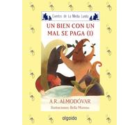 Media lunita nº 55. Un bien con un mal se paga I (INFANTIL - JUVENIL - CUENTOS DE LA MEDIA LUNITA - EDICIÓN EN RÚSTICA)