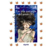 Media Lunita nº 62. Las tres naranjitas del amor II: 2 (INFANTIL - JUVENIL - CUENTOS DE LA MEDIA LUNITA - EDICIÓN EN RÚSTICA)