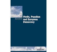 Media, Populism and European Democracy: 55 (Cite Europeenne/European Policy)