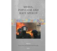 Media, Populism and Hate Speech: 6 (Global Populisms)