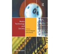 Media Technology and Society: A History From the Printing Press to the Superhighway