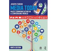 Media Today: Mass Communication in a Converging World