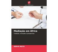 Mediação em África: Tradições, inovações e perspectivas