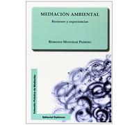 Mediación ambiental. Recursos y experiencias (Colección Práctica de Mediación)
