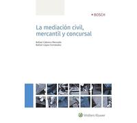 Mediación civil, mercantil y concursal, La (SIN COLECCION)