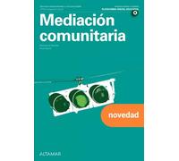 Mediación comunitaria. Nueva edición (CFGS INTEGRACIÓN SOCIAL)