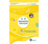 Mediación Escolar. Cuaderno para la formación de mediadores