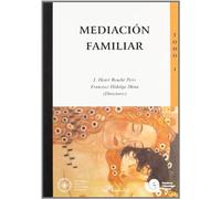 Mediación familiar. Tomo I: 1 (SIN COLECCION)