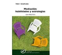 Mediacion: Habilidades Y Estrategias