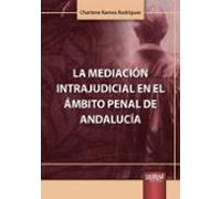 Mediación Intrajudicial En El Ámbito Penal De Andalucía