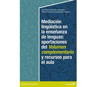 Mediación lingüística en la enseñanza de lenguas: aportaciones del Volumen complementario y recursos para el aula (Universidad)